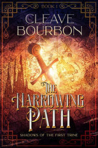 Title: The Harrowing Path, Author: Cleave Bourbon