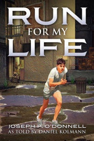 Title: Run for My Life, Author: Joseph P. O'Donnell