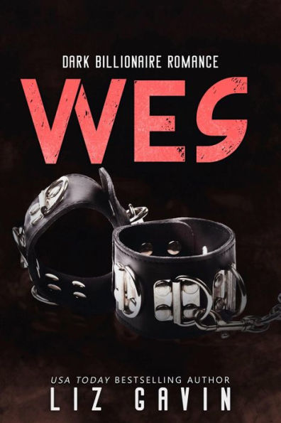 Wes: A Dark Billionaire Romance