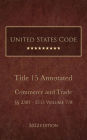 United States Code Annotated 2022 Edition Title 15 Commerce and Trade §§2301 - 5513 Volume 7/8