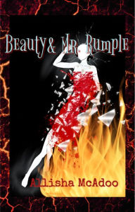 Title: Beauty & Mr. Rumple: Sequel to Rumple Chronicles, Author: Allisha Mcadoo