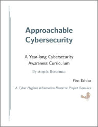 Title: Approachable Cybersecurity, Author: Angela Horneman