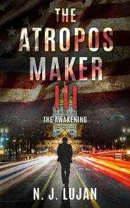 Title: The Atropos Maker III: The Awakening, Author: N. J. Lujan