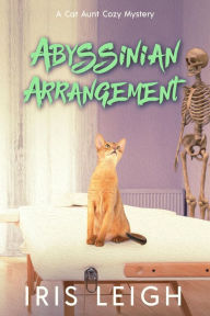 Title: Abyssinian Arrangement, Author: Iris Leigh