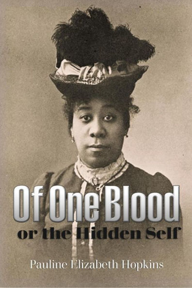 Of One Blood, or The Hidden Self