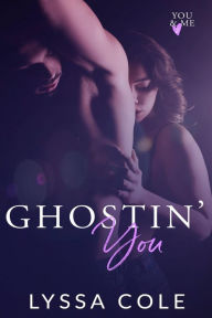 Title: Ghostin' You, Author: Lyssa Cole