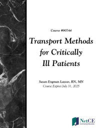 Title: Transport Methods for Critically Ill Patients, Author: Susan Lazear