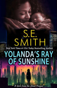 English audio books to download Yolanda's Ray of Sunshine: A Girls from the Street Novella by S. E. Smith in English