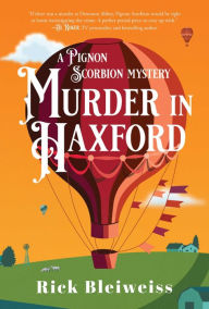 Title: Murder in Haxford: A Pignon Scorbion Mystery, Author: Rick Bleiweiss