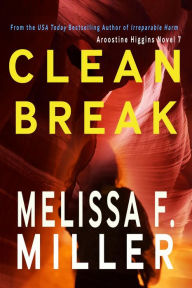 Title: Clean Break, Author: Melissa F. Miller