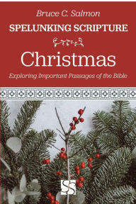Title: Christmas: Exploring Important Passages of the Bible, Author: Bruce Salmon