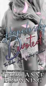 Title: Hopelessly Devoted, Author: Terri Anne Browning