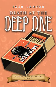 Title: Death at the Deep Dive: An M/M Cozy Mystery, Author: Josh Lanyon