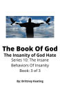 The Book Of God: The Insanity Of God Hate