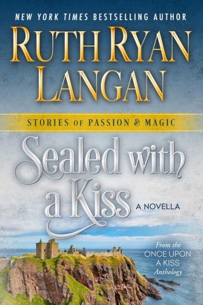 Sealed with a Kiss: A Novella