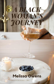 Title: A Black Woman's Journey, Author: Melissa Owens