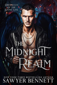 Title: The Midnight Realm: A Chronicles of the Stone Veil Novel, Author: Sawyer Bennett