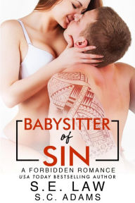 Title: Babysitter of Sin: A Forbidden Romance, Author: S. E. Law