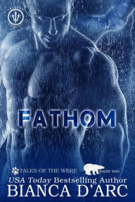 Title: Fathom: Tales of the Were - Grizzly Cove, Author: Bianca D'Arc