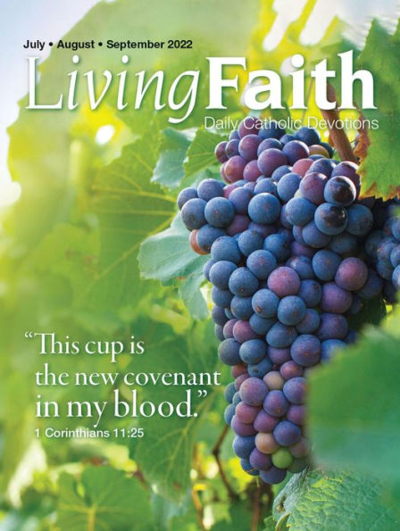 Living Faith - Daily Catholic Devotions, Volume 38 Number 2 - 2022 July, August, September