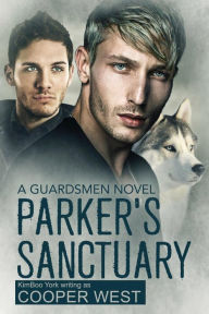 Title: Parker's Sanctuary - 2nd Ed.: A Guardsmen Novel, Author: Cooper West