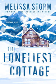 Title: The Loneliest Cottage, Author: Melissa Storm