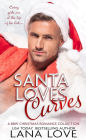 Santa Loves Curves: A BBW Christmas Romance Collection