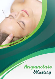 Title: Acupuncture Mastery, Author: vivien