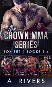Title: Crown MMA Romance Series: Books 1 - 4, Author: A. Rivers