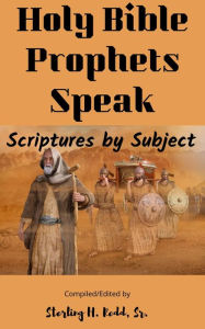 Title: Holy Bible Prophets Speak, Author: Sterling H. Redd Sr.