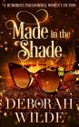 Made in the Shade: A Humorous Paranormal Women's Fiction