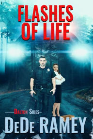 Title: Flashes of Life, Author: Dede Ramey