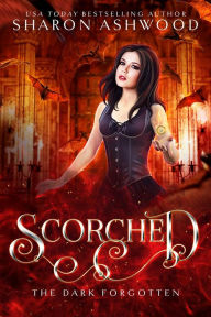 Title: Scorched: The Dark Forgotten, Author: Sharon Ashwood