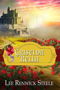 Title: Griselda Rella, Author: Lee Renwick Steele