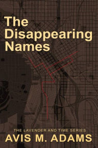 Title: The Disappearing Names, Author: Avis M. Adams