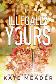 Illegally Yours