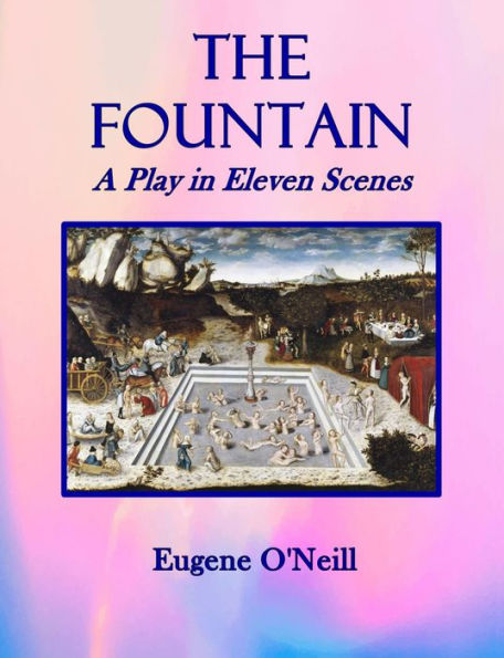 The Fountain: A Play in Eleven Scenes