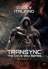Title: Transync, The Dova Sku Series Book 1, Author: Corey Italiano