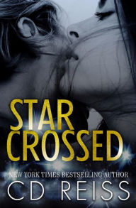 Title: Star Crossed: A Hollywood Romance, Author: Cd Reiss