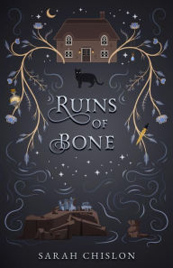 Title: Ruins of Bone, Author: Sarah Chislon