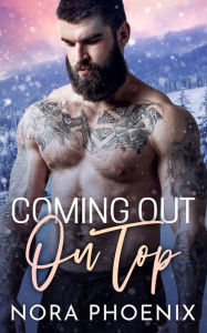 Title: Coming Out on Top: An Age Gap MM Romance, Author: Nora Phoenix