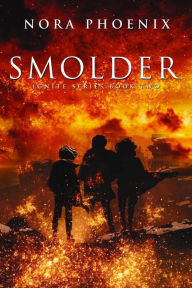 Title: Smolder: A Dystopian Slow Burn Gay Romance, Author: Nora Phoenix