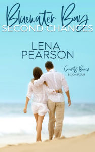 Title: Bluewater Bay Second Chances, Author: Lena Pearson