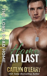 Title: Home At Last, Author: Caitlyn O'leary