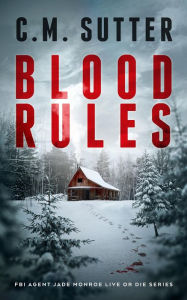 Title: Blood Rules, Author: C. M. Sutter