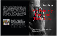 Title: My Pain, My Hurt And Their Lies: Overcoming Depression and Repression, Author: Divine Goddess