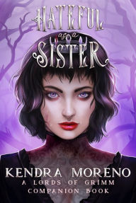 Title: Hateful as a Sister, Author: Kendra Moreno