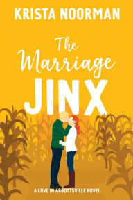 Title: The Marriage Jinx, Author: Krista Noorman