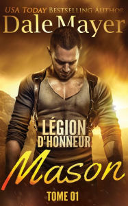 Title: Légion d'honneur: Mason (French), Author: Dale Mayer