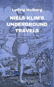 Title: Niels Klim's Underground Travels, Author: Ludvig Holberg